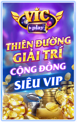 Vic Club - Cổng game đẳng cấp vượt thời đại